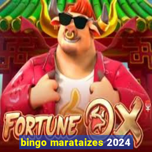 bingo marataizes 2024